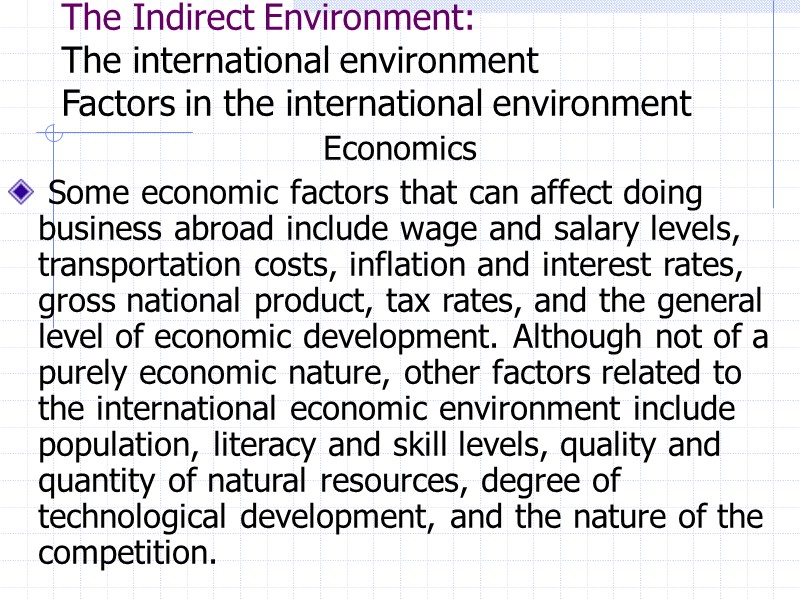 The Indirect Environment: The international environment Factors in the international environment  Economics 